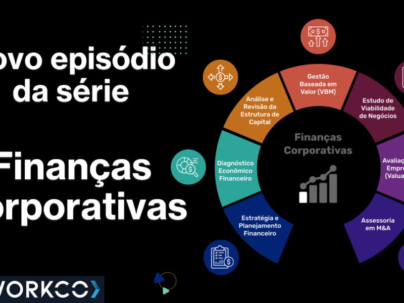 Episódio da série Desmistificando as Finanças Corporativas