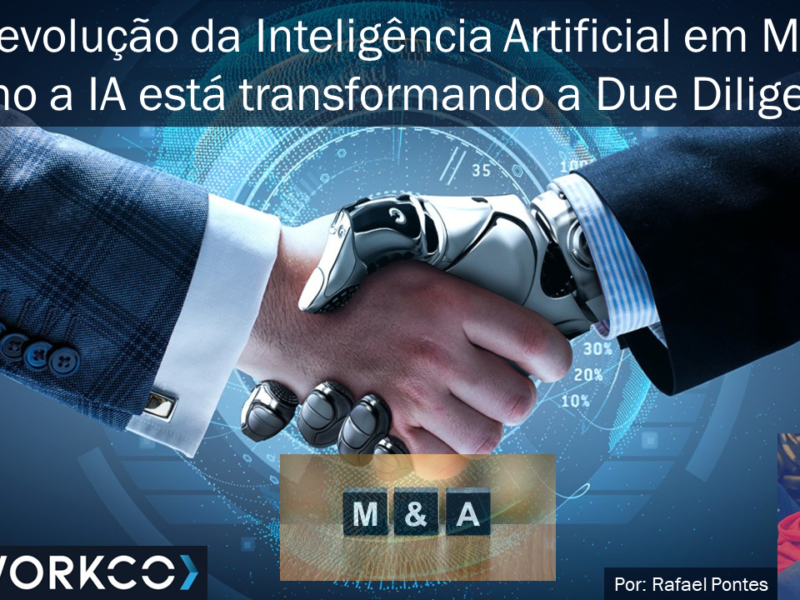 A Revolução da Inteligência Artificial em Fusões e Aquisições: Como a IA está transformando a Due Diligence