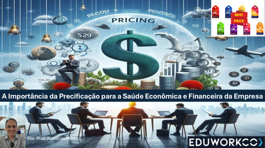 A Precificação para a Saúde Econômica e Financeira da Empresa