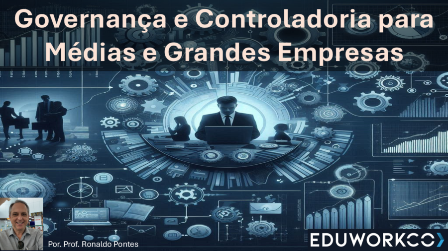 Governança e Controladoria para Médias e Grandes Empresas