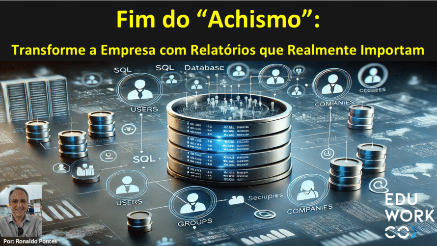 Fim do “Achismo”: Transforme a Empresa com Relatórios que Realmente Importam