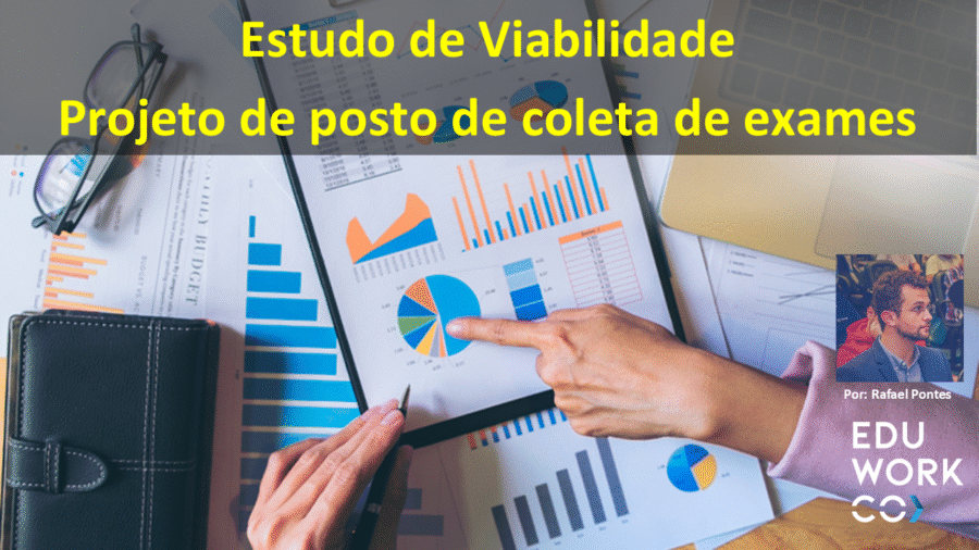 Análise de Viabilidade de Posto de Coleta de Exames Laboratoriais | Estudo Real para a UNIMED