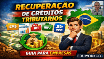 RECUPERAÇÃO DE CRÉDITOS TRIBUTÁRIOS NO BRASIL | GUIA COMPLETO PARA EMPRESAS